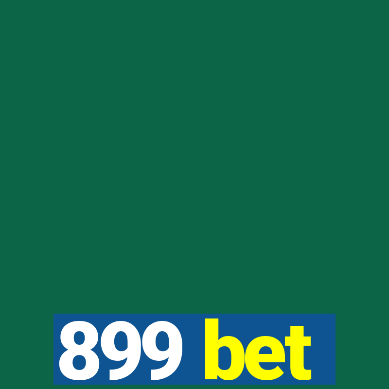 899 bet